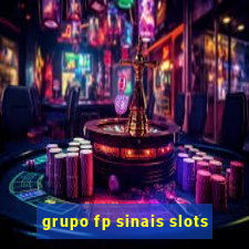 grupo fp sinais slots